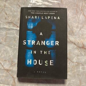 A Stranger in the House by Shari Lapena